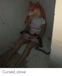 Cursed_slave | Slave Meme on ME.ME