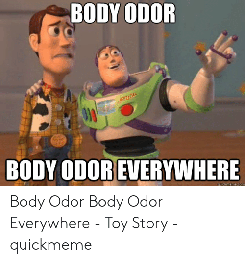 body-odor-aghtear-body-odor-everywhere-quickmeme-com-body-odor-body-50220403.png