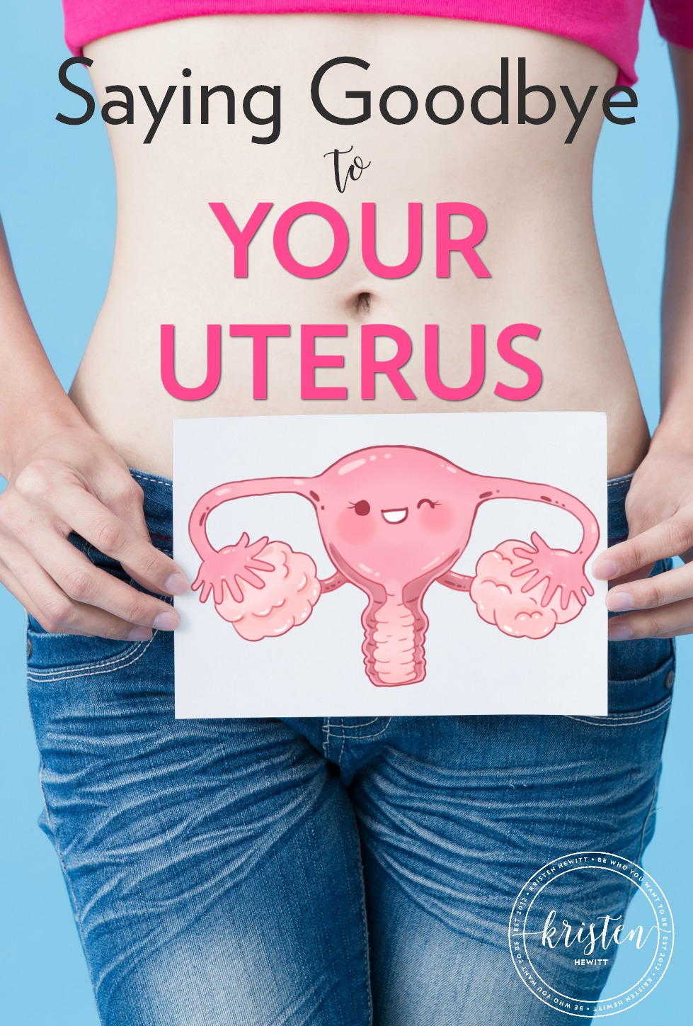 saying-goodbye-to-your-uterus.jpg