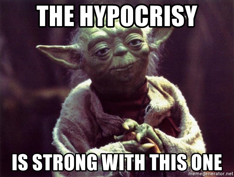the-hypocrisy-is-strong-with-this-one.jpg