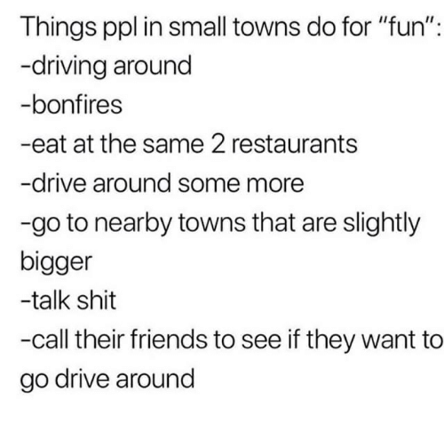 things-ppl-in-small-towns-do-for-fun-driving-around-39298395.png