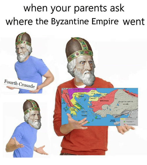 when-your-parents-ask-where-the-byzantine-empire-went-fourth-19364551.png