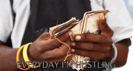 hustling-everyday-im-hustling.gif