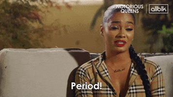 Reality Tv Period GIF by ALLBLK (formerly known as UMC)