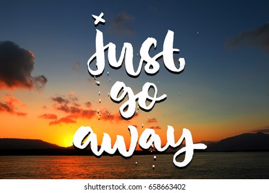 just-go-away-quote-on-260nw-658663402.jpg