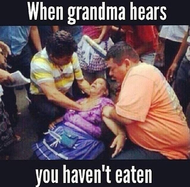 when-grandma-hears-you-havent-eaten.jpg