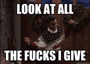 look_at_all_the_fucks_i_give_by_askfmb-d4gbhn8.gif