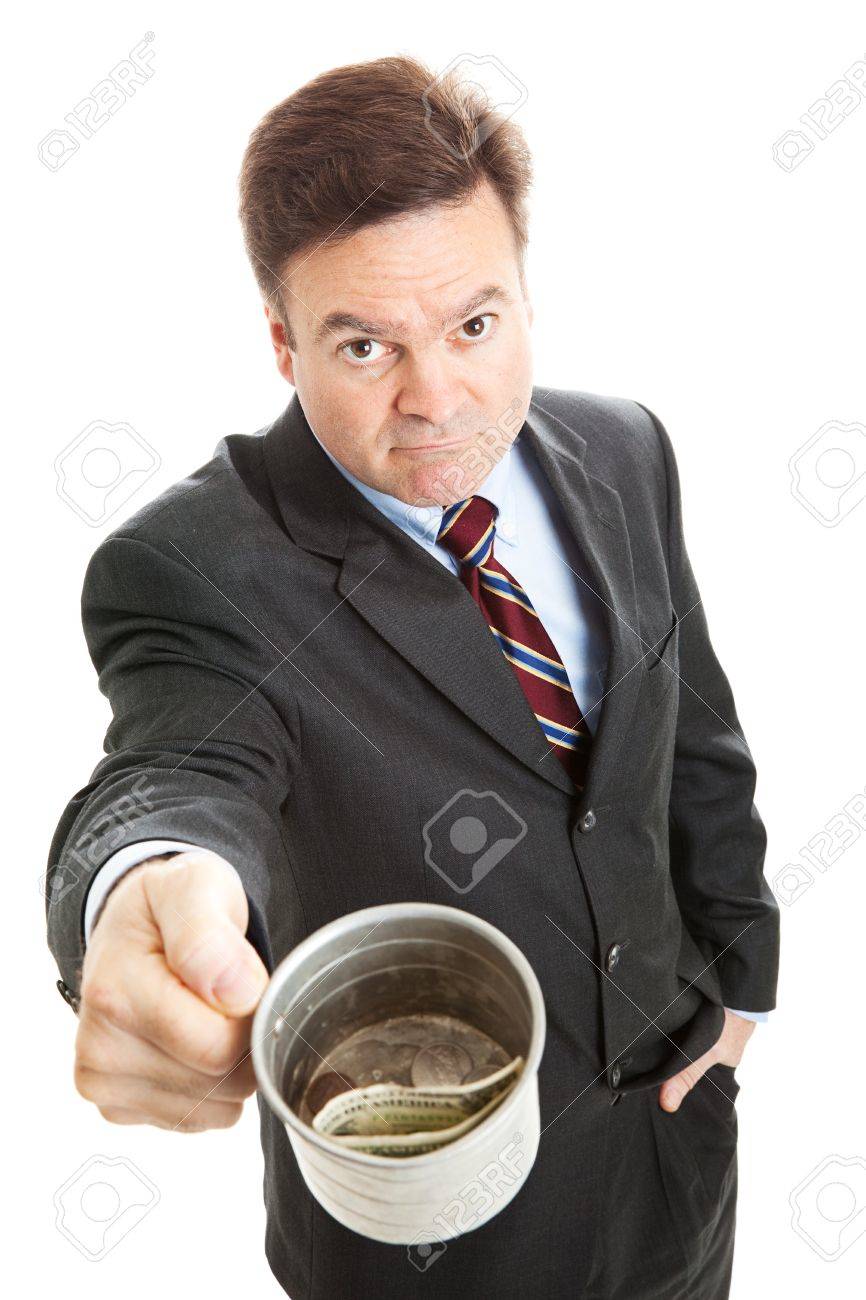 10179265-unemployed-businessman-with-a-tin-cup-begging-for-change-isolated-on-white-.jpg